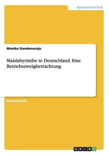 Cover image for Maislabyrinthe in Deutschland. Eine Betriebszweigbetrachtung