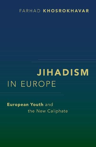 Cover image for Jihadism in Europe: European Youth and the New Caliphate