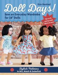 Cover image for Doll Days!: Sew an Everyday Wardrobe for 18  Dolls