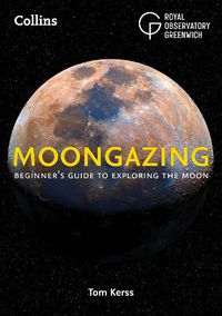 Cover image for Moongazing: Beginner'S Guide to Exploring the Moon