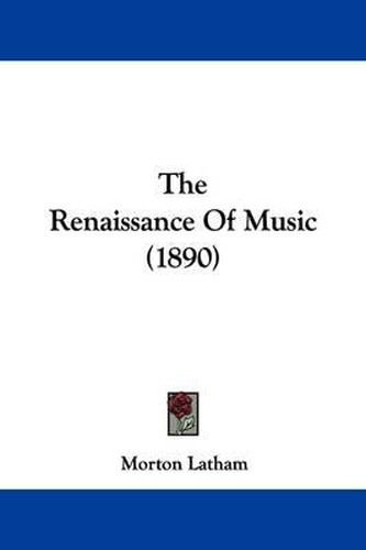 Cover image for The Renaissance of Music (1890)