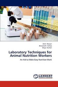 Cover image for Laboratory Techniques for Animal Nutrition Workers