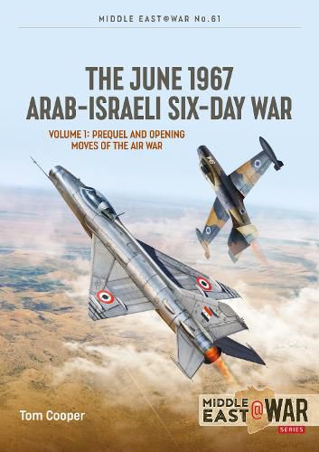 The June 1967 Arab-Israeli War Volume 1: The Southern Front