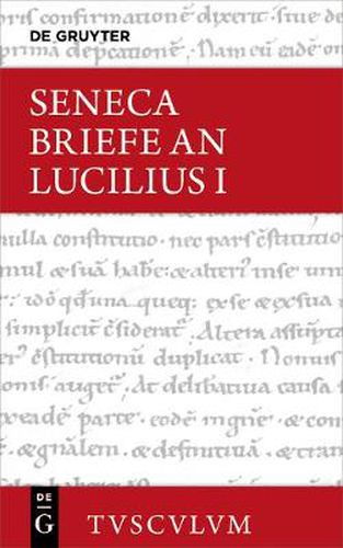 Cover image for Lucius Annaeus Seneca: Epistulae Morales Ad Lucilium / Briefe an Lucilius. Band I