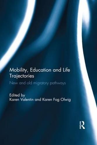 Cover image for Mobility, Education and Life Trajectories: New and old migratory pathways