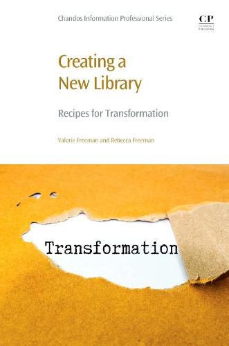 Cover image for Creating a New Library: Recipes for Transformation