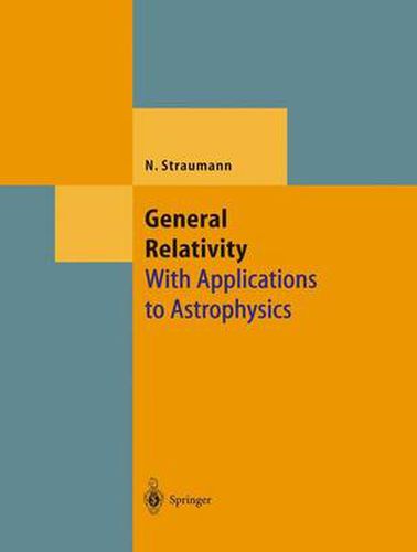 Cover image for General Relativity: With Applications to Astrophysics