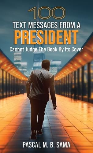 Cover image for 100 Text Messages from a President