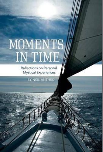 Cover image for Moments in Time: Reflections on Personal Mystical Experiences