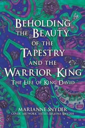Cover image for Beholding the Beauty of the Tapestry and the Warrior KIng