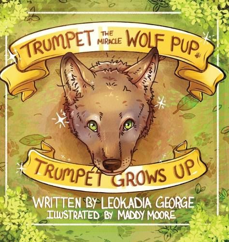 Cover image for Trumpet the Miracle Wolf Pup: Trumpet Grows Up