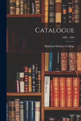 Cover image for Catalogue; 1896 - 1899