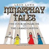 Cover image for Ninarphay Tales The Four Monarchs And the Grand Griffin