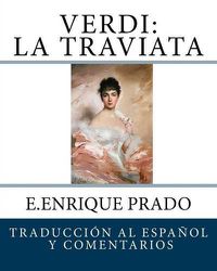 Cover image for Verdi: La Traviata: Traduccion Al Espanol y Comentarios