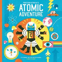 Cover image for Professor Astro Cat's Atomic Adventure