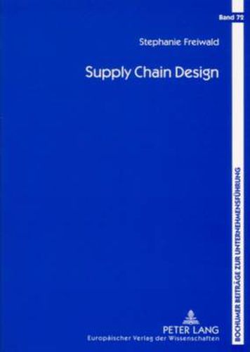 Cover image for Supply Chain Design: Robuste Planung Mit Differenzierter Auswahl Der Zulieferer