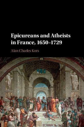 Cover image for Epicureans and Atheists in France, 1650-1729