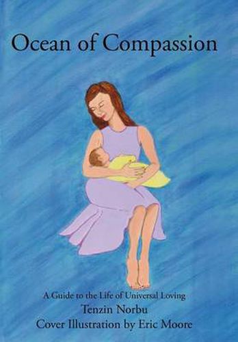 Cover image for Ocean of Compassion: A Guide to the Life of Universal Loving