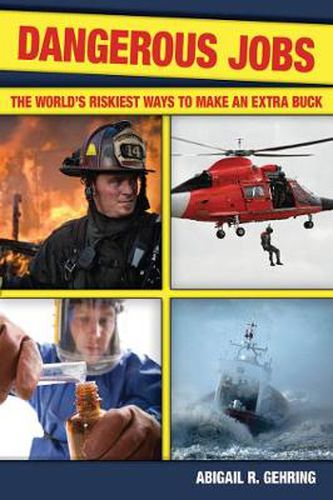 Cover image for Dangerous Jobs: The World's Riskiest Ways to Make an Extra Buck