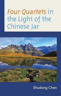 Cover image for Four Quartets in the Light of the Chinese Jar