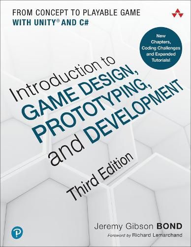 Cover image for Introduction to Game Design, Prototyping, and Development: From Concept to Playable Game with Unity and C#