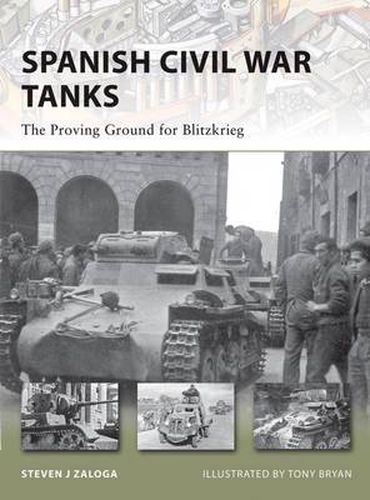 Cover image for Spanish Civil War Tanks: The Proving Ground for Blitzkrieg