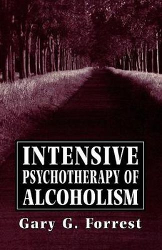 Cover image for Intensive Psychotherapy of Alcoholism