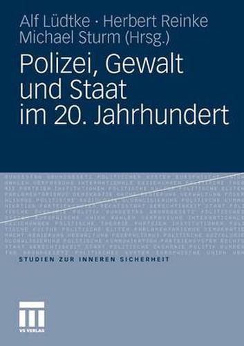 Cover image for Polizei, Gewalt Und Staat Im 20. Jahrhundert