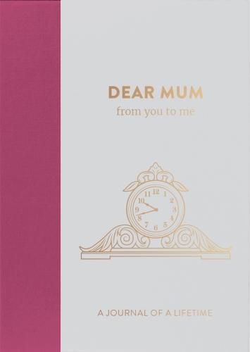 Cover image for Dear Mum, from you to me: Timeless Edition