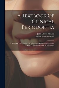 Cover image for A Textbook Of Clinical Periodontia