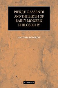 Cover image for Pierre Gassendi and the Birth of Early Modern Philosophy