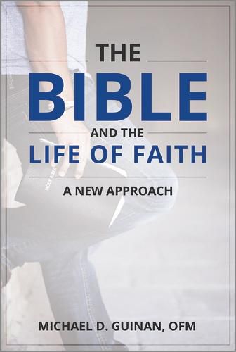 Cover image for The Bible and the Life of Faith: A New Approach
