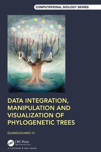 Cover image for Data Integration, Manipulation and Visualization of Phylogenetic Trees