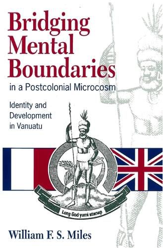 Cover image for Bridging Mental Boundaries in a Postcolonial Microcosm: Identity and Development in Vanuatu