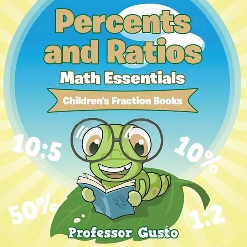 Cover image for Percents and Ratios Math Essentials: Children's Fraction Books