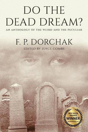 Cover image for Do The Dead Dream?: An Anthology of the Weird and the Peculiar