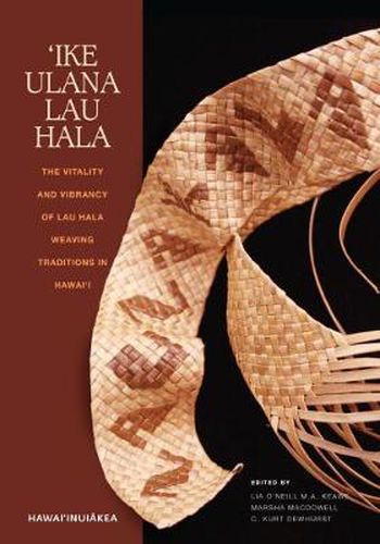 Cover image for "Ike Ulana Lau Hala: The Vitality and Vibrancy of Lau Hala Weaving Traditions in Hawai"i