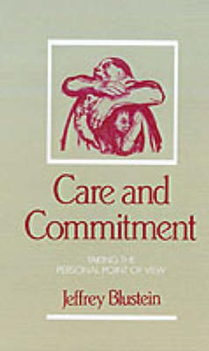 Cover image for Care and Commitment: Taking the Personal Point of View