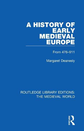 Cover image for A History of Early Medieval Europe: From 476-911