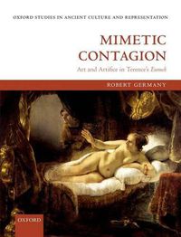 Cover image for Mimetic Contagion: Art and Artifice in Terence's Eunuch