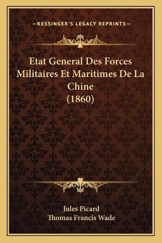 Cover image for Etat General Des Forces Militaires Et Maritimes de La Chine (1860)