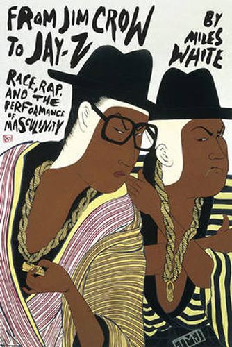 Cover image for From Jim Crow to Jay-Z: Race, Rap, and the Performance of Masculinity