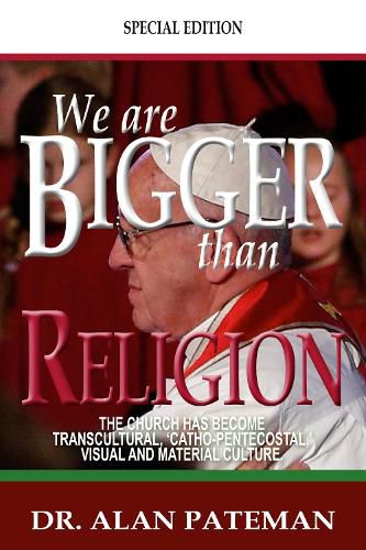 Cover image for We are Bigger than Religion