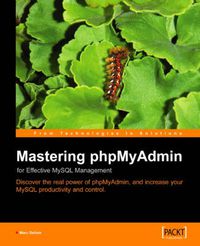 Cover image for Mastering phpMyAdmin for Effective MySQL Management