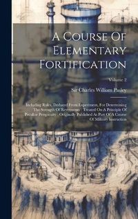 Cover image for A Course Of Elementary Fortification