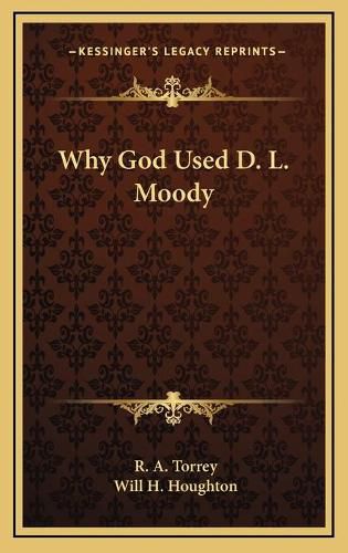 Why God Used D. L. Moody