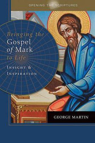 Cover image for Bringing the Gospel of Mark to Life: Insight and Inspiration