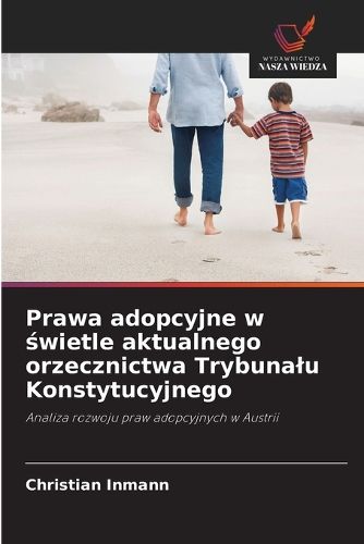 Cover image for Prawa adopcyjne w świetle aktualnego orzecznictwa Trybunalu Konstytucyjnego