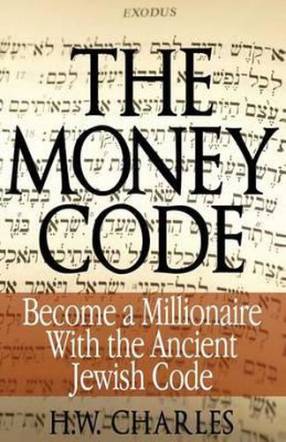 Cover image for The Money Code: Become a Millionaire With the Ancient Jewish Code