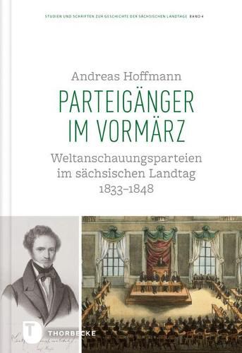 Cover image for Parteiganger Im Vormarz: Weltanschauungsparteien Im Sachsischen Landtag 1833-1848